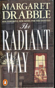 The Radiant Way: A Novel by Margaret Drabble