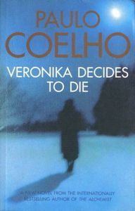 Fiction: Veronika Decides To Die by Paulo Coelho