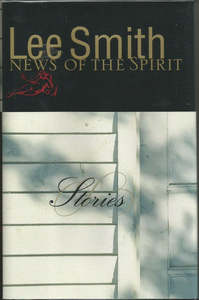 News Of The Spirit by Lee Smith