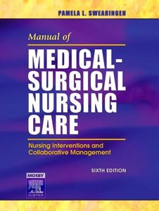 Life Cycle: Manual Of Medical-Surgical Nursing Care: Nursing Interventions And Collaborative Management by Pamela L. Swearingen