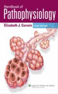 Handbook Of Pathophysiology by Elizabeth J. Corwin