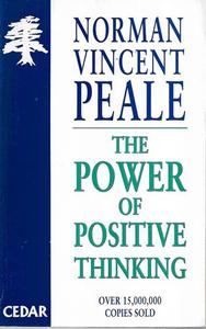 The Power of Positive Thinking by Norman Vincent Peale