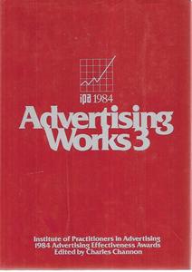 Business: Advertising Works 3 by Charles Channon