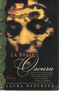 La Novia Oscura by Laura Restrepo