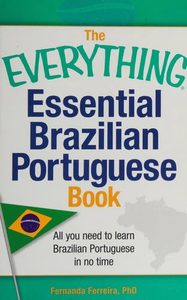 The Everything Essential Brazilian Portuguese Book: All You Need To Learn Brazil&hellip;