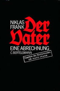 Der Vater: Eine Abrechnung by Niklas Frank