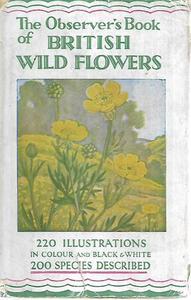 Gardening: The Observer's Book Of British Wild Flowers by W. J. Stokoe
