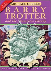 Humour: Barry Trotter & the Shameless Parody by Michael Gerber