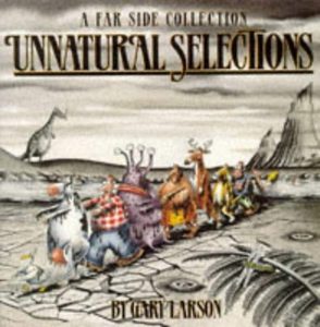 Humour: Unnatural Selections: A Far Side Collection by Gary Larson