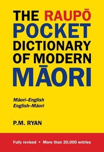 The Raupō Pocket Dictionary Of Modern Māori by Peter M. Ryan