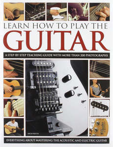 Music: Learn How To Play The Guitar by Nick Freeth