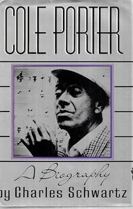 Music: Cole Porter A Biography by Charles Schwartz