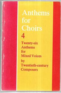 Anthems For Choirs, 4: 26 Anthems For Mixed Voices By 20th Century Composers by &hellip;