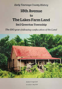Book: Early Tauranga History 18th Avenue to The Lakes Farm land including Greerton