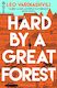 Hard By A Great Forest