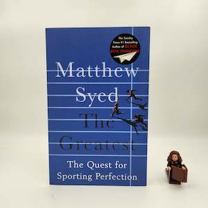 Self Help: The Greatest: The Quest for Sporting Perfection - Matthew Syed