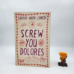 Self Help: Screw You Dolores - Sarah-Kate Lynch