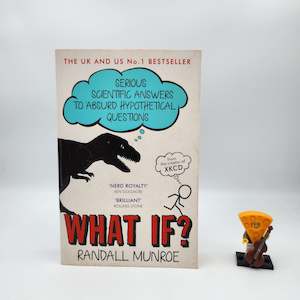 Science: What If?: Serious Scientific Answers to Absurd Hypothetical Questions (What If? #1) - Randall Munroe