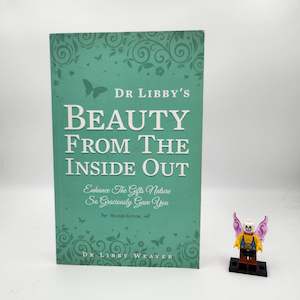 Dr. Libby's Beauty From The Inside Out - Libby Weaver