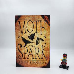 Fantasy: Moth and Spark - Anne Leonard (Uncorrected Proof Copy)