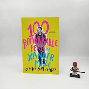 100 Remarkable Feats of Xander Maze - Clayton Zane Comber