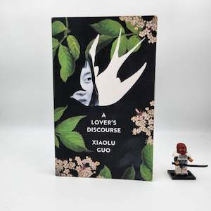 A Lover's Discourse - Xiaolu Guo