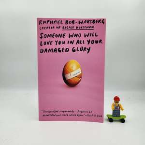 Someone Who Will Love You in All Your Damaged Glory - Raphael Bob-Waksberg