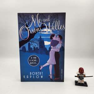 Coming Of Age: Me and Orson Welles - Robert Kaplow