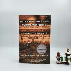 War: Hitler's Willing Executioners: Ordinary Germans and the Holocaust - Daniel Jonah Goldhagen