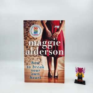 Family Saga: How To Break Your Own Heart - Maggie Alderson