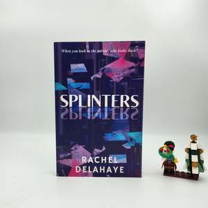 Young Adult Fiction: Splinters - Rachel Delahaye