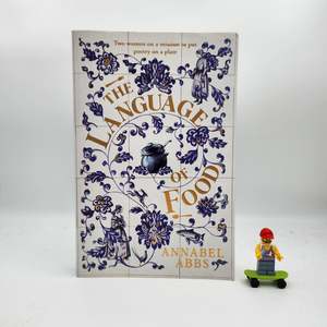 The Language of Food - Annabel Abbs
