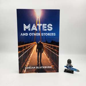 Fathers Day Books: MATES: AND OTHER STORIES - Adrian Blackburn