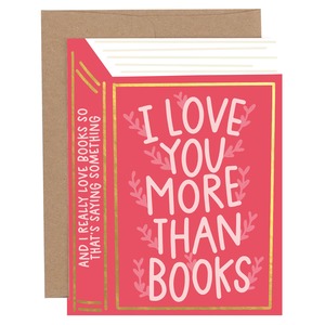 I Love You More Than Books Friendship Greeting Card
