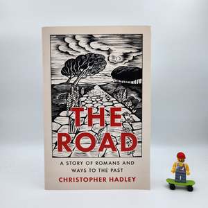 The Road: A Story of Romans and Ways to the Past