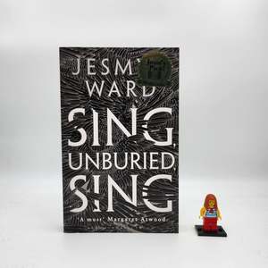 Sing, Unburied, Sing (Bois Sauvage #3) - Jesmyn Ward