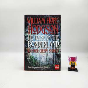 The House on the Borderland - William Hope Hodgson