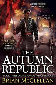 The Autumn Republic (Powder Mage #3)