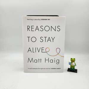 Reasons to Stay Alive