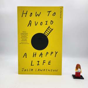 Autobiography And Biography: How to Avoid a Happy Life