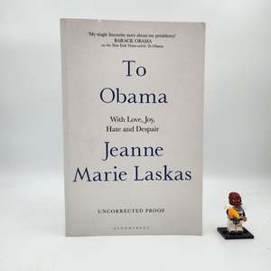 Autobiography And Biography: To Obama: With Love, Joy, Hate and Despair (Uncorrected Proof)