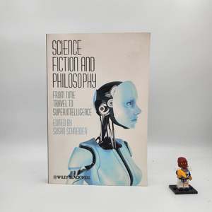 Science Fiction and Philosophy: From Time Travel to Superintelligence