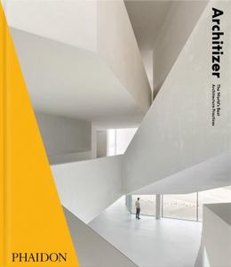 Architecture Home and Garden: Architizer: the World’s Best Architecture Practices 2021