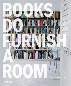 Architecture Home and Garden: Books Do Furnish a Room: Organize, Display