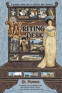 Graphic Novels and Comics: Writing Desk The: A graphic novel set in colonial New Zealand