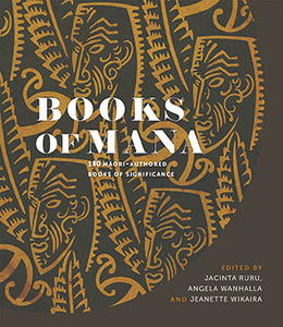 Books of Mana 180 Maori-Authored Books of Significance