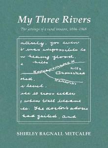 My Three Rivers: The jottings of a rural woman, 1884-1968