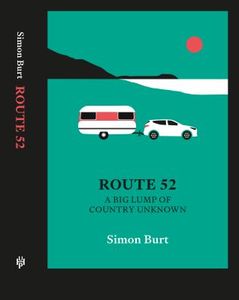 Route 52: A Big Lump Of Country Unknown