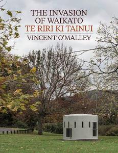 Featherston Booktown 2025: Invasion Of Waikato The Te Riri ki Tainui