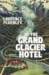 Book Club picks: At The Grand Glacier Hotel